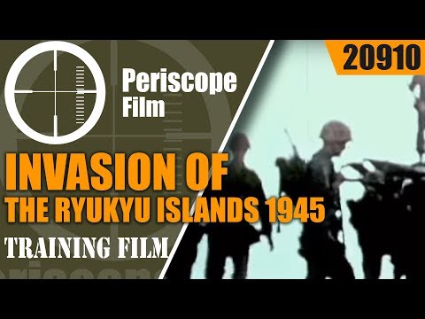 OKINAWA - INVASION OF THE RYUKYU ISLANDS 1945 WWII COMBAT FILM IN COLOR 20910