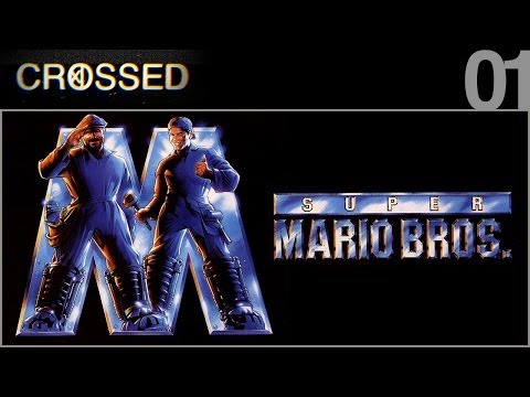 CROSSED - 01 - Super Mario Bros.