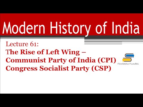 Lec 61-Rise of Left Wing-Communist Party (CPI),Congress Socialist Party (CSP) with FF|Modern History