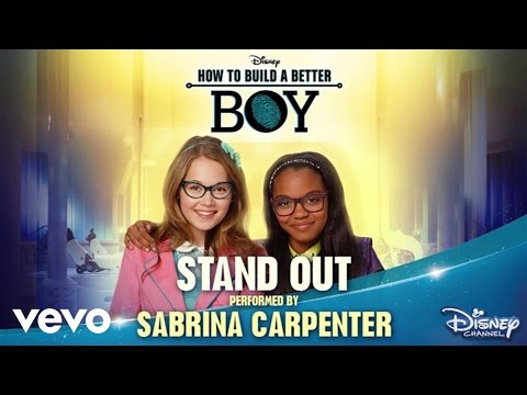 Sabrina Carpenter - Stand Out (from "How To Build A Better Boy")