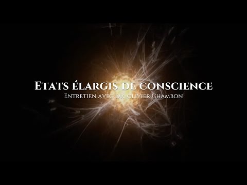 Olivier Chambon : Etats élargis de conscience