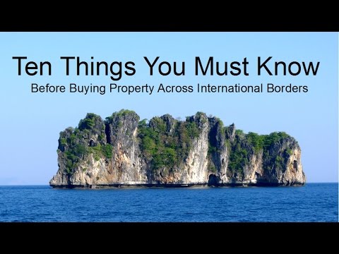 Ten things you must know before buying international real estate