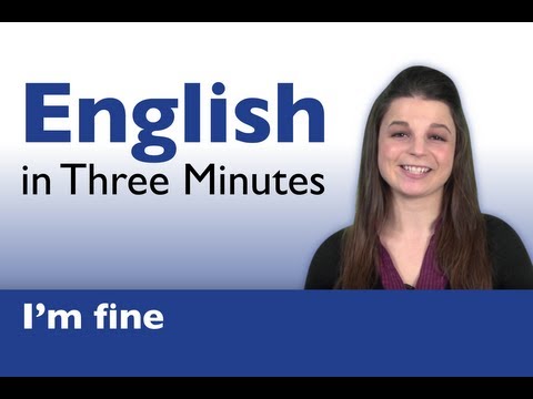 Learn English - Greetings in English, how to Answer the Question "How are you?"