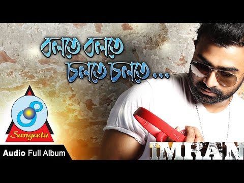 Bolte Bolte Cholte Cholte by Imran | Full Audio Album