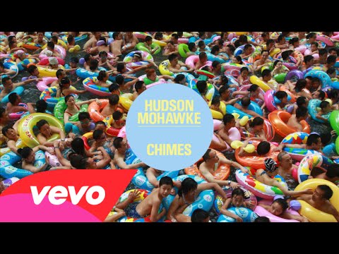 Hudson Mohawke - Chimes