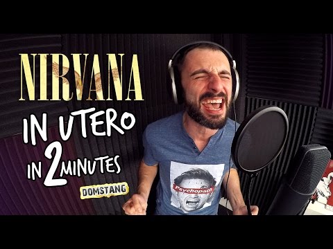 Nirvana - In Utero in 2 Minutes - Domstang [HD]