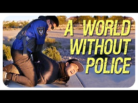 A World Without Police!?