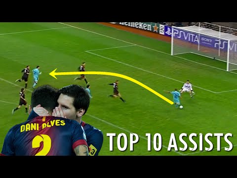 Dani Alves - Top 10 Assists Given to Lionel Messi