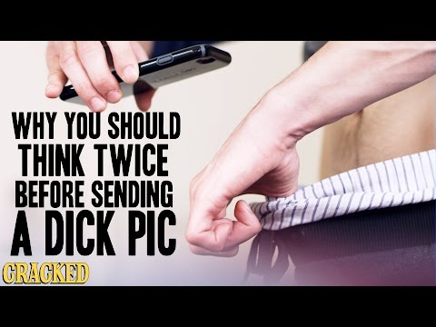 Why You Should Think Twice Before Sending A Dick Pic