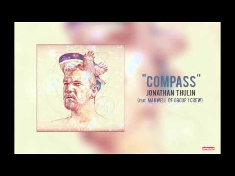 Jonathan Thulin - "Compass (Feat. Manwell of Group 1 Crew)"