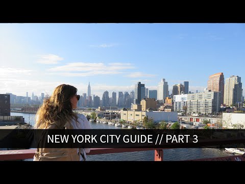 New York City Guide // part 3 // SOHO, Queens & Williamsburg