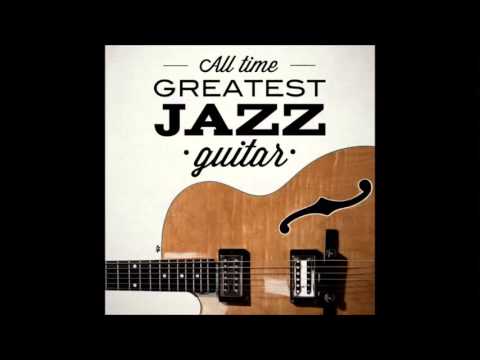 All Time Greatest Jazz Guitar