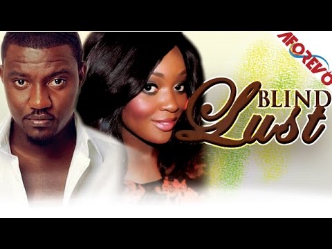 Blind Lust -  Latest 2015 Nigerian Nollywood Ghanaian Ghallywood Movie