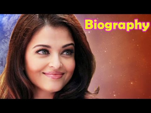 Aishwarya Rai - Biography