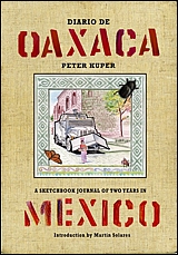 Diario De Oaxaca: A Sketchbook Journal of Two Years in Mexico