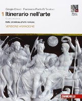 Itinerario nell'arte con itinerari nella città. Ediz. arancione. Con e-book. Con espansione online. Per le Scuole superiori: 1