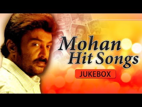 Mohan Hit Songs Jukebox - Super Hit Romantic Melodies - Tamil Songs Collection