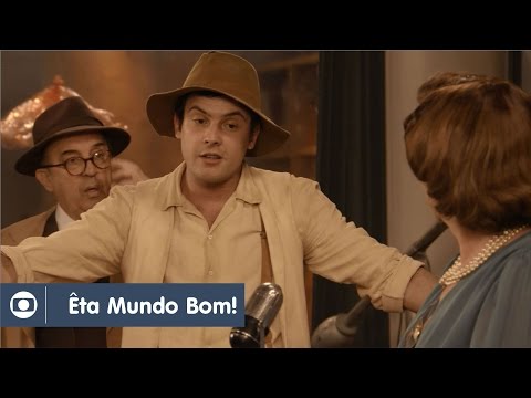 Êta Mundo Bom: capítulo 155 da novela, sexta, 15 de julho, na Globo