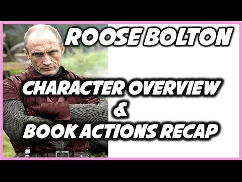 Roose Bolton: Character Overview & Book Actions Recap