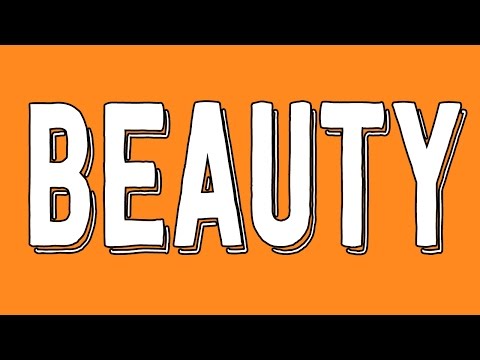 Is Beauty in the Eye of the Beholder? - Philosophy Tube