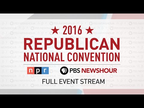 Watch the Full 2016 Republican National Convention - Day 1