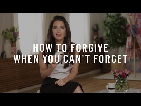 How To Forgive When You Can’t Forget