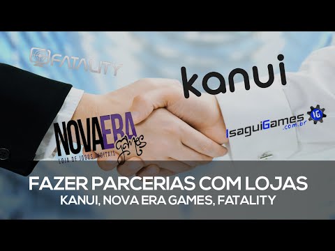 Como Fazer Parceria / patrocínio com lojas (Kanui,Fatality,Nova Era Games...)