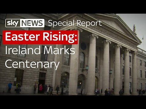 Ireland Marks 100 Years Since 1916 Easter Rising