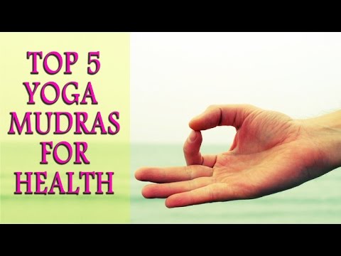 Yoga Hand Mudras - Top 5 Mudras for Good Health and Weight Loss - Benefits