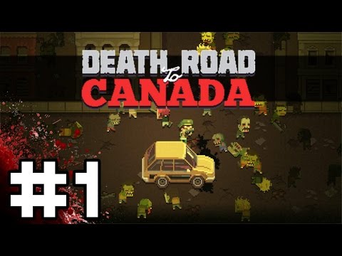 Death Road To Canada Gameplay / Let's Play - Part 1