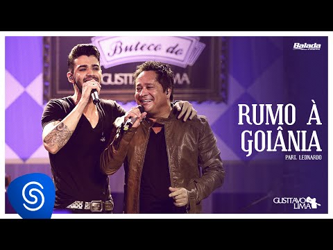 Gusttavo Lima - Rumo a Goiânia part. Leonardo (Buteco Do Gusttavo Lima)