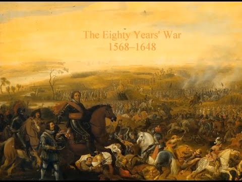 The Eighty Years' War 1568-1648