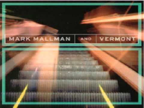 MARK MALLMAN & VERMONT - Too Hot