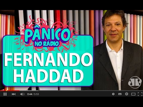 Fernando Haddad - Pânico - 26/04/16