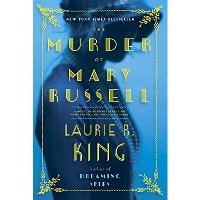 The Murder of Mary Russell: A novel of suspense featuring Mary Russell and Sherlock Holmes