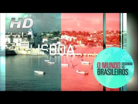 Lisboa (Portugal) | O Mundo Segundo os Brasileiros | 08/02/2011 | HD