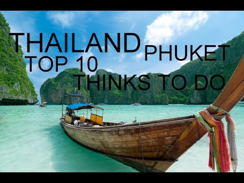 THE TOP 10 VIDEO THINGS TO DO, to SEE and Place to VISIT IN PHUKET THAILAND TRAVEL Trip and SHOPPING