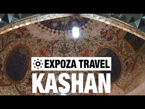 Kashan (Iran) Vacation Travel Video Guide