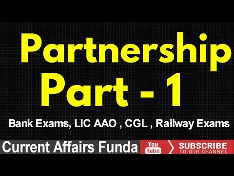 Partnership Concept and Problems Part 1  (LIC AAO , Bank Po , Railway , SSC and Govt Exams)