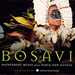 Bosavi: Rainforest Music from Papua New Guinea