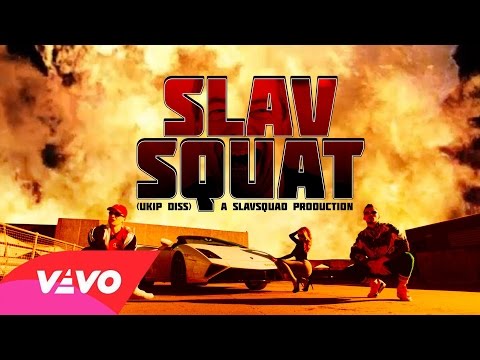 SLAV SQUAD - SLAV SQUAT (UKIP DISS) 4K