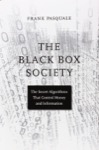 The Black Box Society: The Secret Algorithms That Control Money and Information