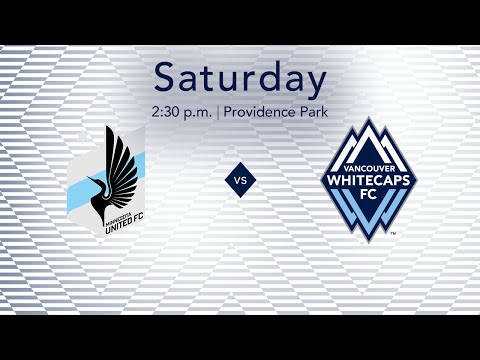 Vancouver Whitecaps FC vs. Minnesota United FC