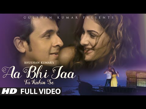 Sonu Nigam: 'Aa Bhi Jaa Tu Kahin Se' FULL VIDEO Song | Amyra Dastur | T-Series