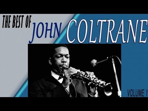 JOHN COLTRANE - THE BEST OF JOHN COLTRANE VOLUME 1