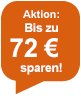 Bis zu 72 € sparen!