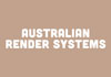 Australian Render Systems