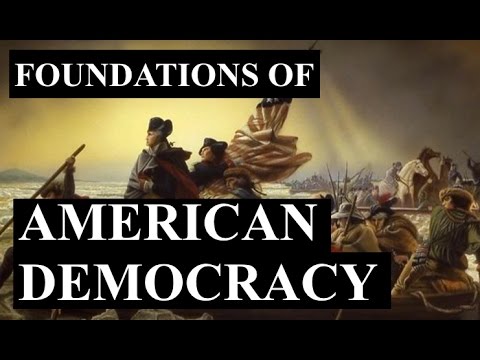 Foundations of American Democracy (Full Version)