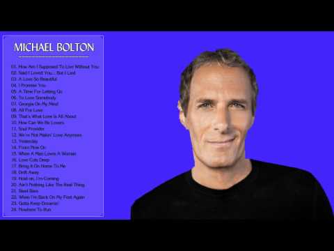 Michael Bolton Greatest Hits || Michael Bolton Collection HD/HQ