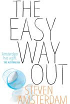 <i>The Easy Way Out</i> By Steven Amsterdam.